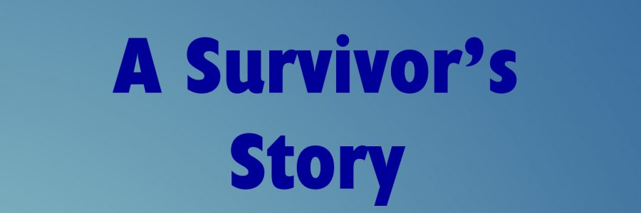 A Survivor’s Story